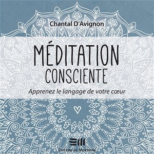 Méditation consciente - Tome 2