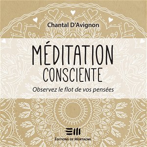 Méditation consciente - Tome 1