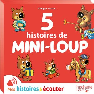 5 Histoires de Mini-Loup